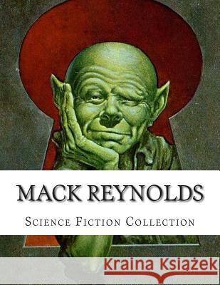 Mack Reynolds, Science Fiction Collection Mack Reynolds 9781500585150