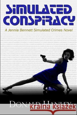 Simulated Conspiracy Donald Hanley 9781500586850