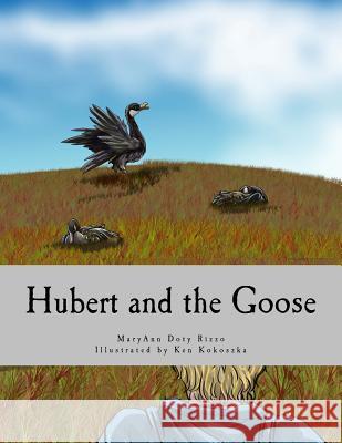 Hubert and the goose Rizzo, Maryann Doty 9781500587192 Createspace Independent Publishing Platform