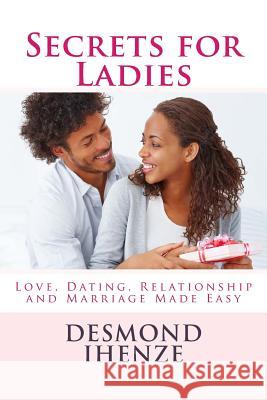 Secrets for Ladies Desmond Ihenze 9781500590666 Createspace