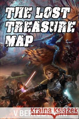 The Lost Treasure Map 3 V. Bertolaccini 9781500592141 Createspace