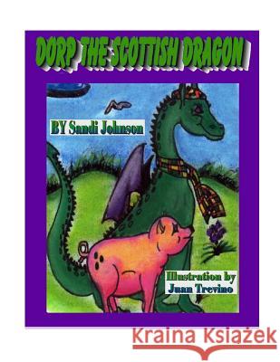 Book 1 - Dorp The Scottish Dragon: Scotland Trevino, Juan 9781500592660 Createspace