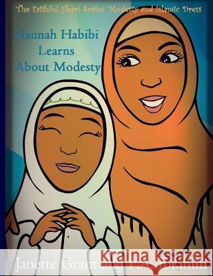 Hannah Habibi Learns About Modesty Moore Ibrahim, Fatimah Ashaela 9781500593186 Createspace