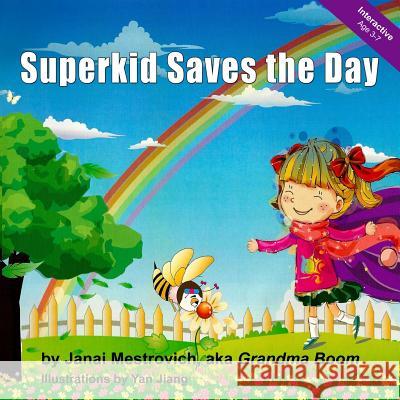 Superkid Saves the Day Janai Mestrovich Yan Jiang 9781500593827