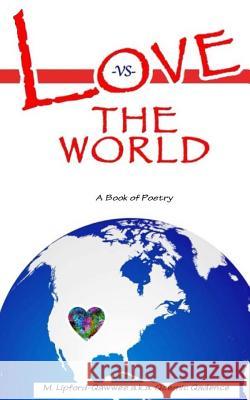 Love vs. The World: A Book of Poetry Qadence, Qosmic 9781500595289 Createspace