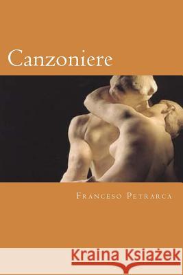 Canzoniere Franceso Petrarca Will Jonson 9781500597023 Createspace