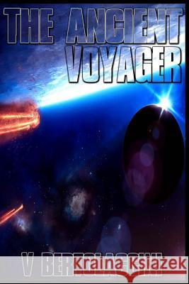 The Ancient Voyager V. Bertolaccini 9781500597146 Createspace