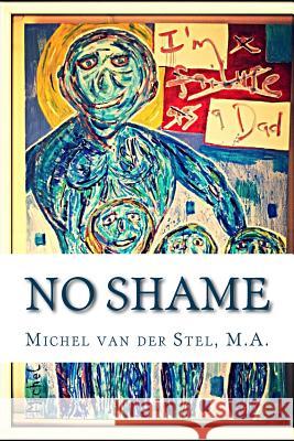 No Shame Michel Va 9781500600341 Createspace