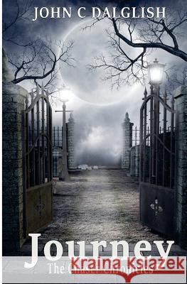 Journey John C. Dalglish 9781500600525 Createspace