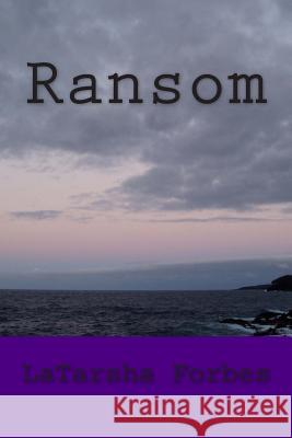 Ransom Latarsha Vanchelle Forbes 9781500607562 Createspace Independent Publishing Platform