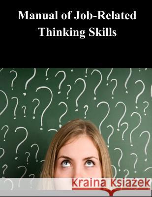 Manual of Job-Related Thinking Skills Department of Homeland Security 9781500610050 Createspace