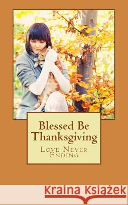 Blessed Be Thanksgiving: Angel Tweet Series Peggy McGee 9781500610678