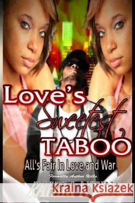 Love's Sweetest Taboo: All is Fair In Love and War A'Sun, Rahim 9781500612856
