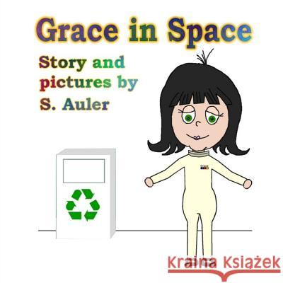 Grace in Space S. Auler 9781500613204 Createspace