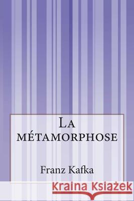 La métamorphose Kafka, Franz 9781500613907