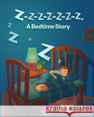 Z-Z-Z-Z-Z-Z-Z-Z. A Bedtime Story Crepulja, Martina 9781500614485 Createspace