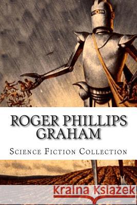 Roger Phillips Graham, Science Fiction Collection Roger Phillips Graham 9781500615277