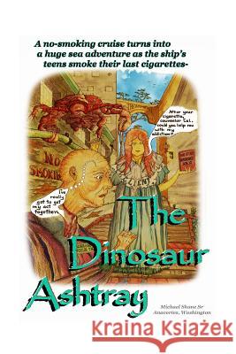 The Dinosaur Ashtray: A 
