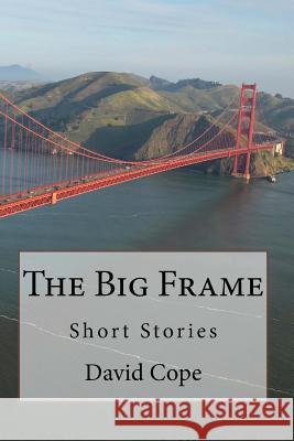 The Big Frame David Cope 9781500617066