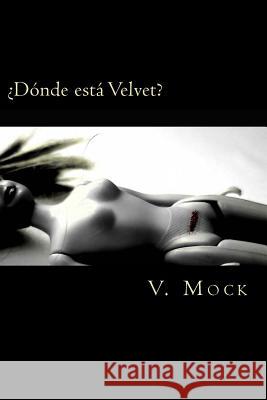 ¿Dónde está Velvet? Manzanera, Esperanza 9781500617967 Createspace