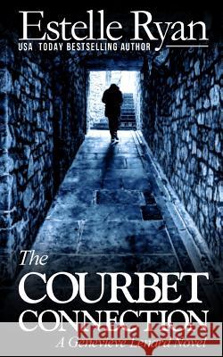 The Courbet Connection: A Genevieve Lenard Novel Estelle Ryan 9781500622541