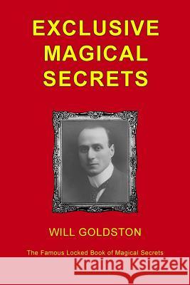 Exclusive Magical Secrets Will Goldston Philip Kellingley 9781500623821