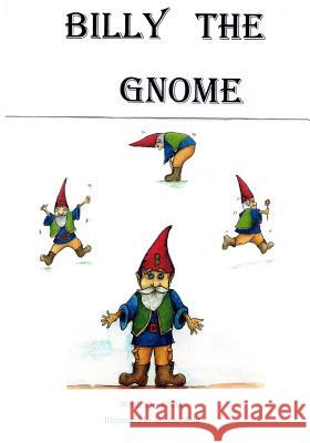 Billy The Gnome Chelle 9781500629618