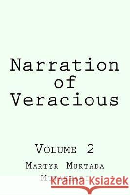 Narration of Veracious Vol 2 Martyr Murtada Mutahhari 9781500629854 Createspace Independent Publishing Platform