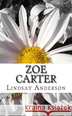 Zoe Carter Lindsay Anderson 9781500632069 Createspace