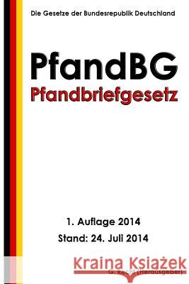 Pfandbriefgesetz (PfandBG) Recht, G. 9781500633257 Createspace