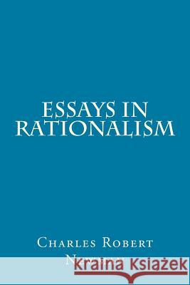 Essays In Rationalism Newman, Charles Robert 9781500633318