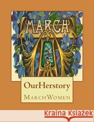 Our Herstory: March Women Susan Powers Bourne 9781500635008