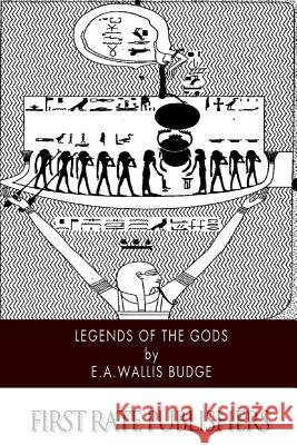 Legends of the Gods E. A. Wallis Budge 9781500635923