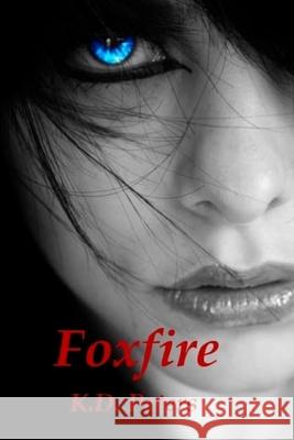 Foxfire K. D. Peters 9781500639969 Createspace