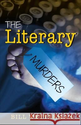 The Literary Murders Bill Wetterman 9781500640132 Createspace