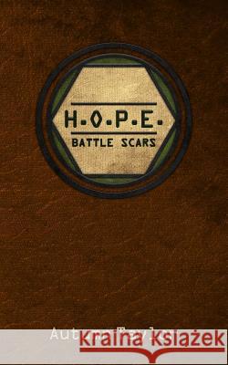 H.O.P.E. Battle Scars Autumn Taylor 9781500640354