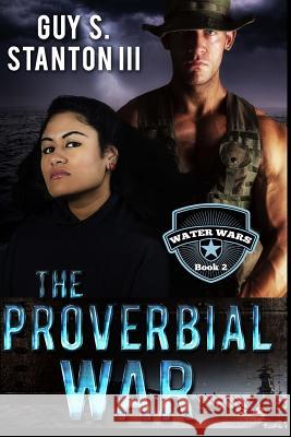 The Proverbial War Guy S. Stanto 9781500641979 Createspace