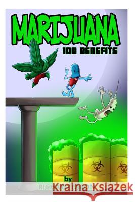 Marijuana: 100 Benefits Richard Pabon 9781500643652 Createspace