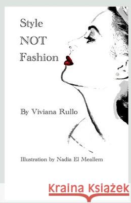 Style NOT Fashion Rullo, Viviana 9781500644321 Createspace