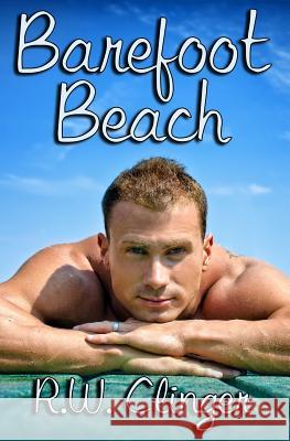 Barefoot Beach R. W. Clinger 9781500645014 Createspace