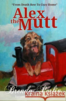 Alex the Mutt Brenda Perlin, Dianne Gardner 9781500646882