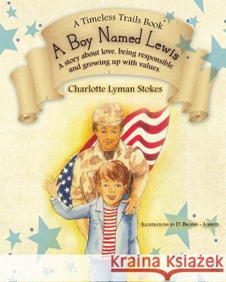 A Boy Named Lewis: A story about choices Stokes, Charlotte Lyman 9781500647162 Createspace