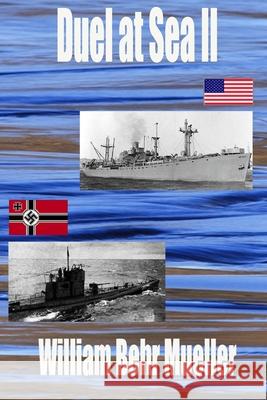 Duel at Sea II William Behr Mueller 9781500648633 Createspace