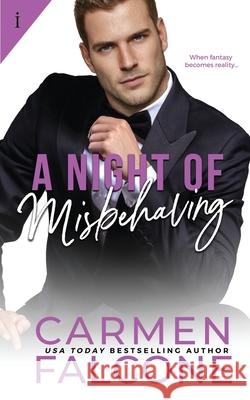 A Night of Misbehaving Carmen Falcone 9781500650773