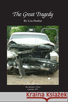 The Great Tragedy Lisa Dunbar 9781500650957 Createspace