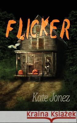 Flicker Kate Jonez 9781500652692 Createspace