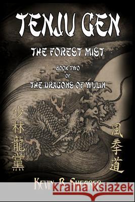 Tenju Gen: The Forest Mist Kevin B. Shearer 9781500656348