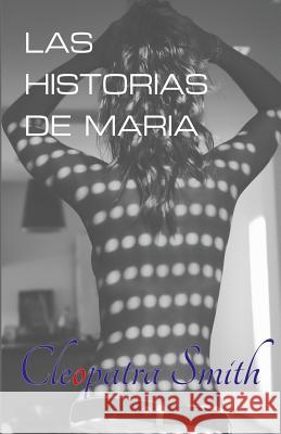 Las historias de Maria Smith, Cleopatra 9781500656492 Createspace