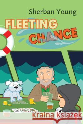 Fleeting Chance Sherban Young 9781500656676 Createspace