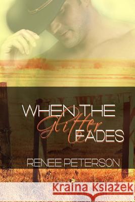 When the Glitter Fades Renee Peterson 9781500660437 Createspace